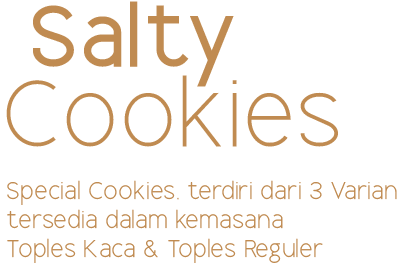 salty cookies special cookies terdiri dari 3 varian terdiri dalam kemasan toples kaca dan toples reguler